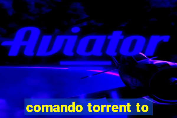 comando torrent to